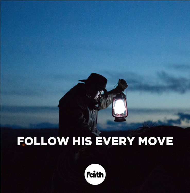 Follow His Every Move