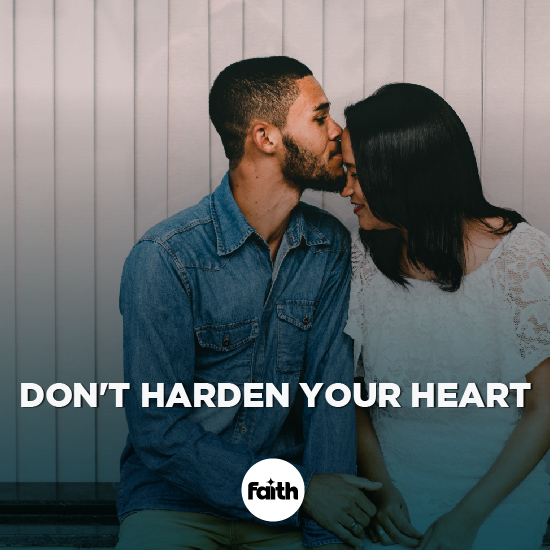 Don’t Harden Your Heart