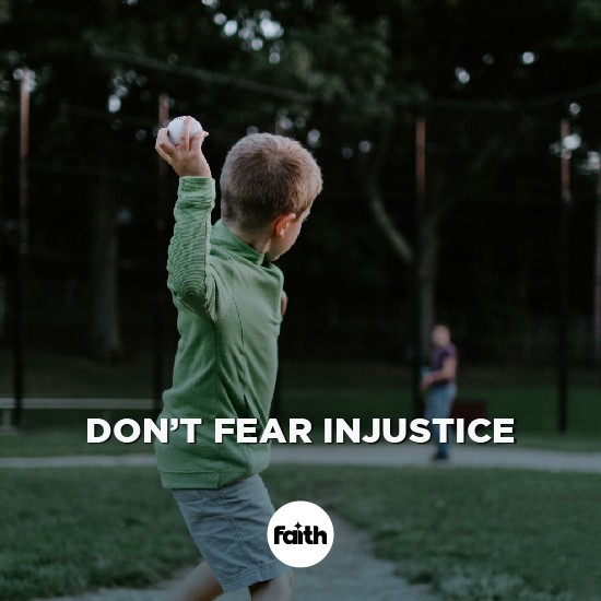Don’t Fear Injustice