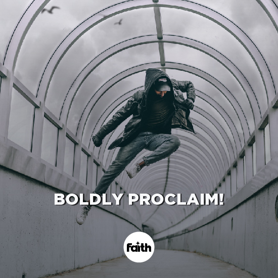 Boldly Proclaim!