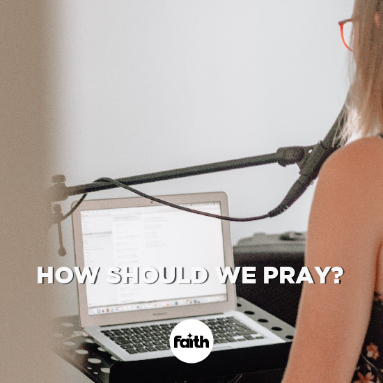 How should we Pray?