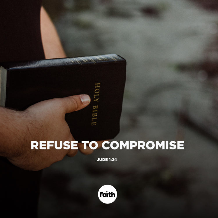 Refuse to Compromise Your Faith