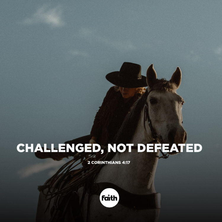 Challenged, Not Defeated