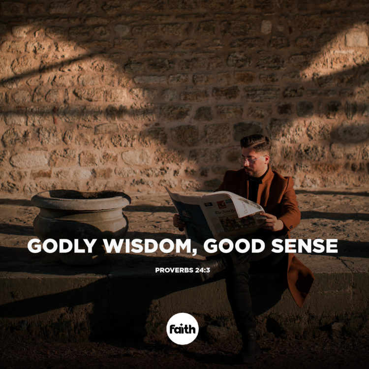 Godly Wisdom Brings Good Sense