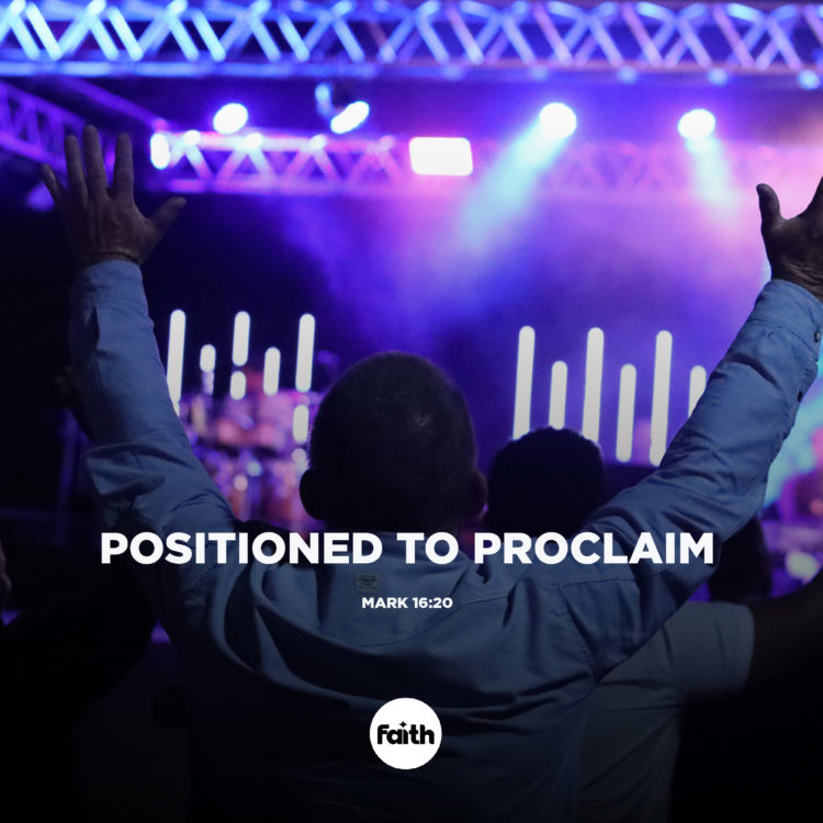Positioned To Proclaim