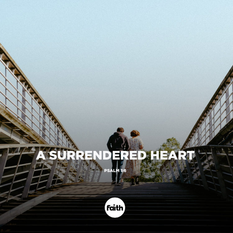 A Surrendered Heart Produces Godliness