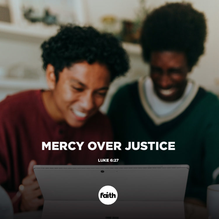 Mercy over Justice