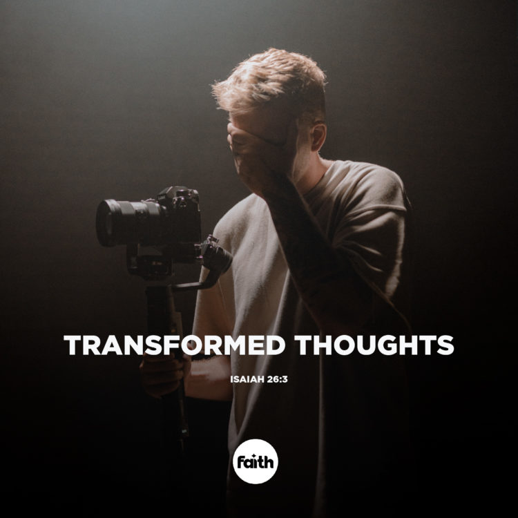 Transformed Thoughts – Transformed Life