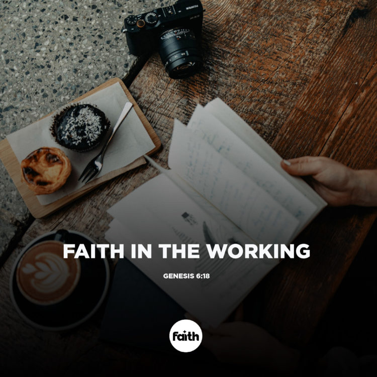 Faith in the Working