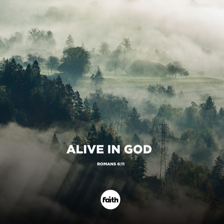 Alive in God – Dead to Sin!