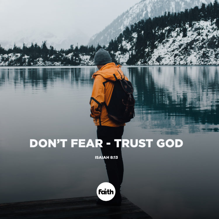 Don’t Fear – Trust God!