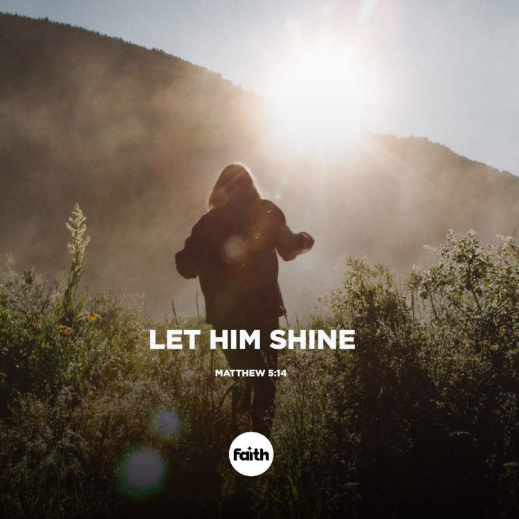 Let Him Shine!