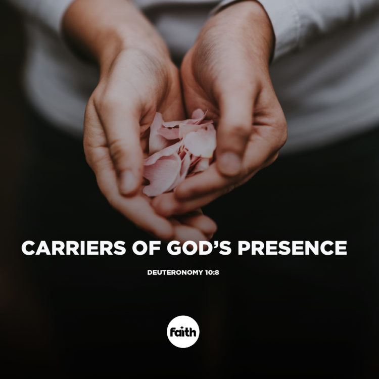 Carriers of God’s Presence