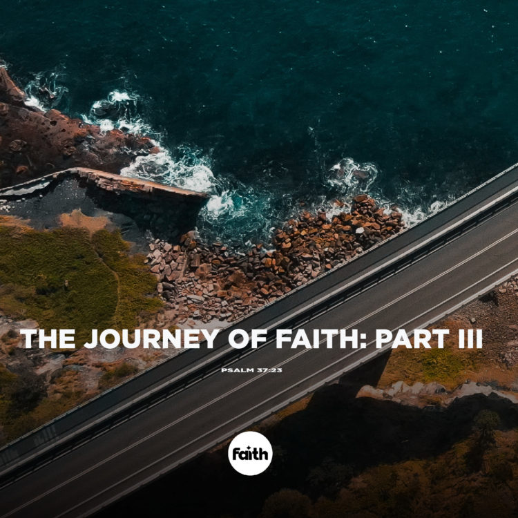The Journey of Faith: Part III