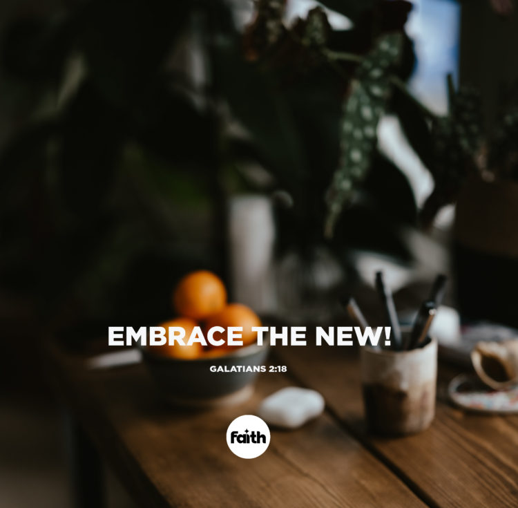 Embrace the New!