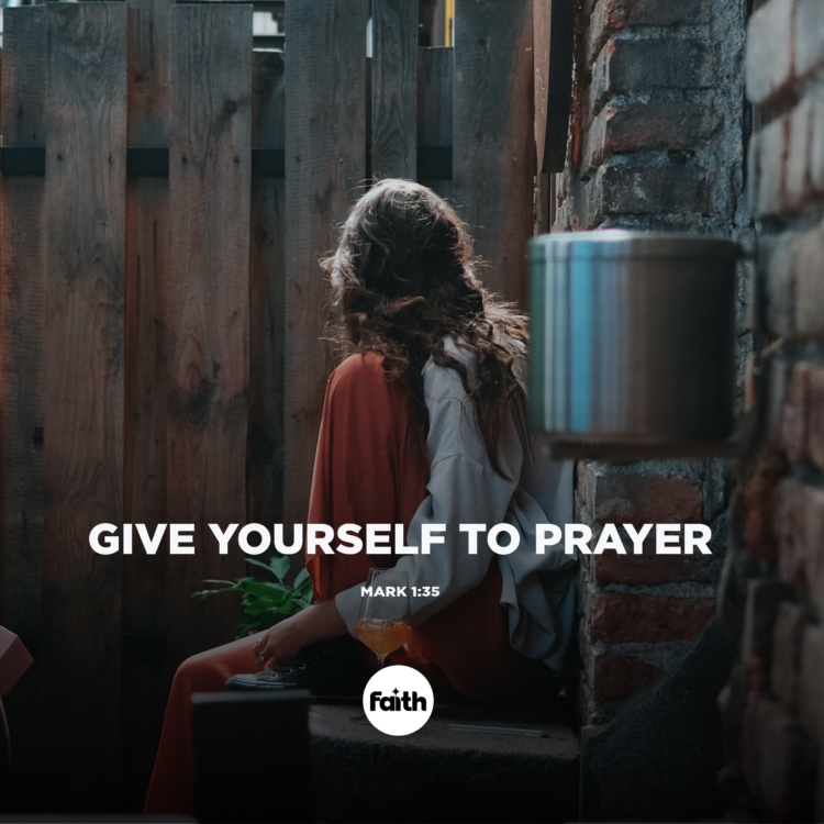 Give Yourself to Prayer
