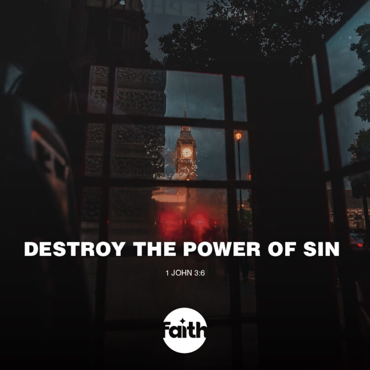 Abiding Destroys the Power of Sin