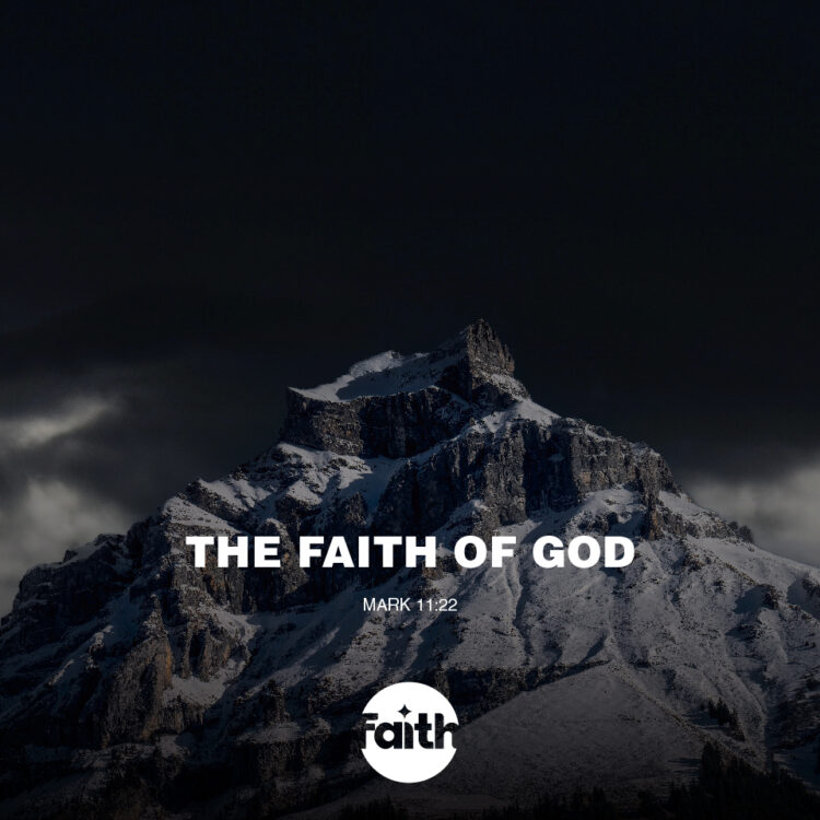 Have the Faith of God