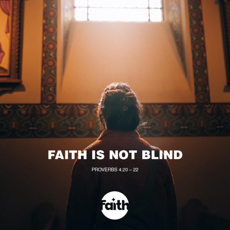 Faith is Not Blind