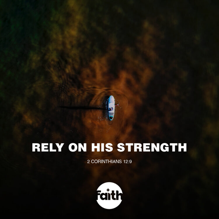 Rely on His Strength
