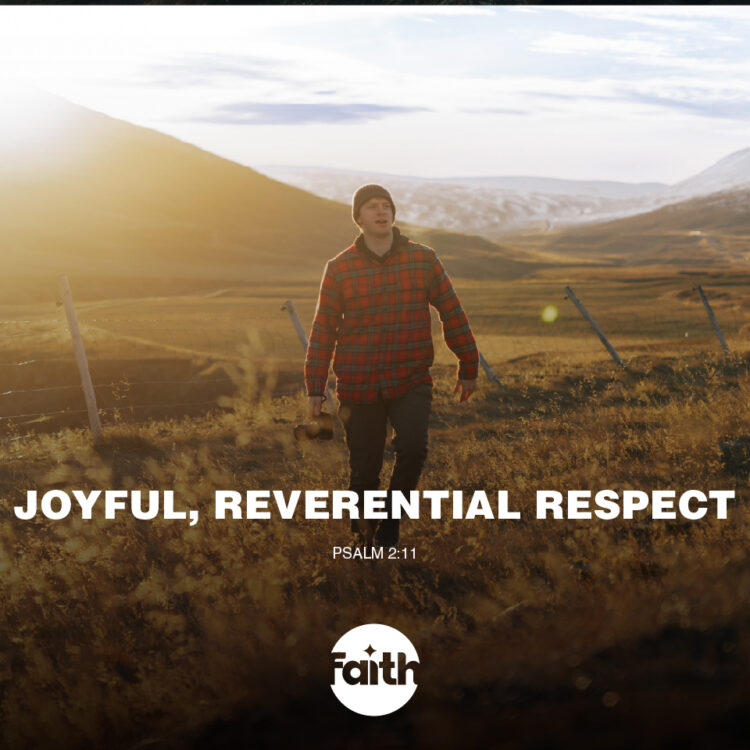 Joyful, Reverential Respect