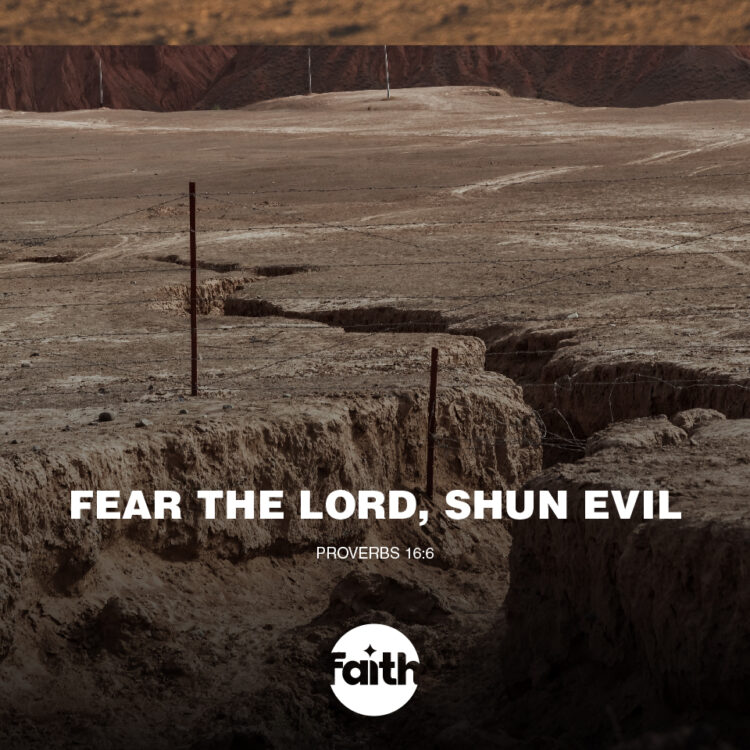 Fear the Lord, Shun Evil