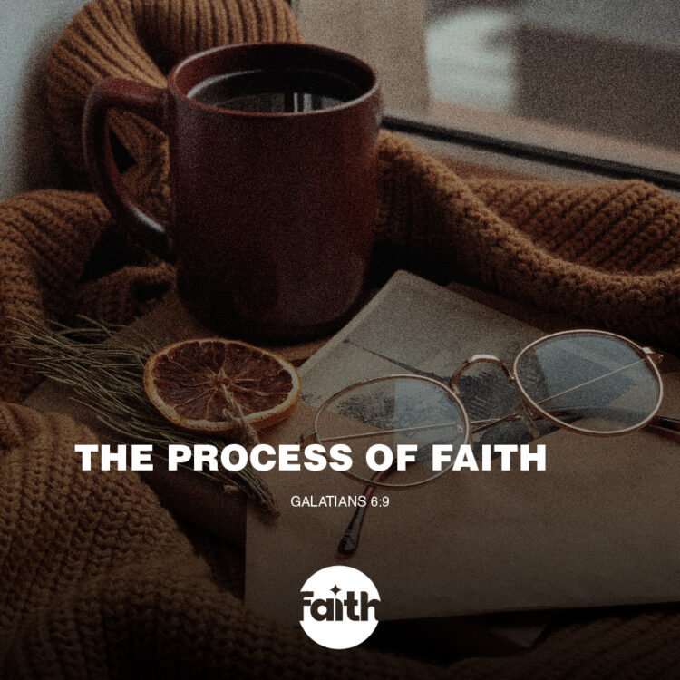 The Process of Faith