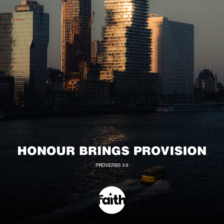 Honour Brings Provision