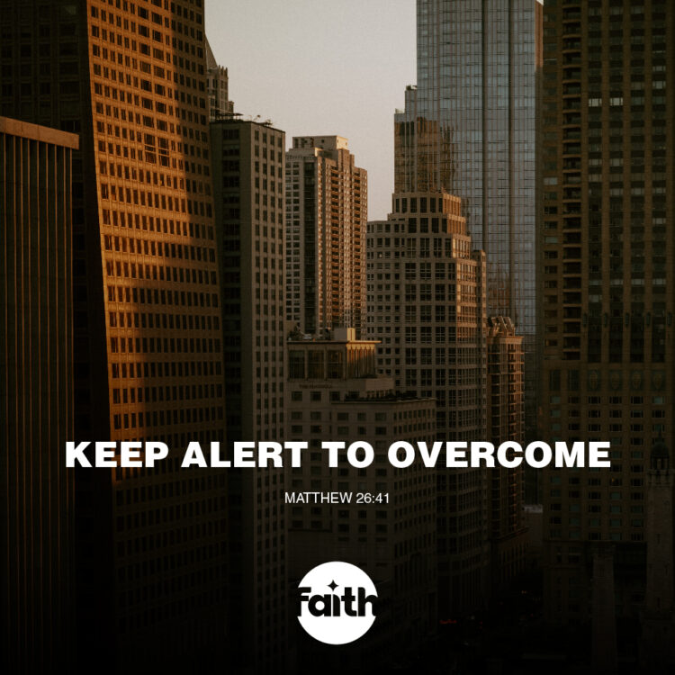 Keep Alert to Overcome