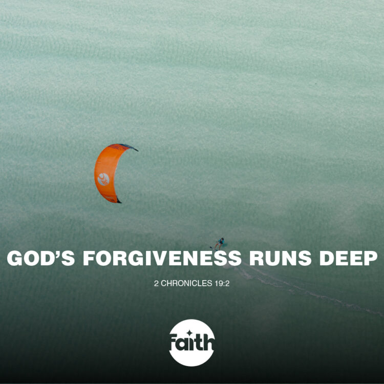 God’s Forgiveness Runs Deep
