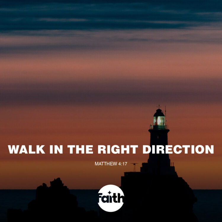 Walk in the Right Direction
