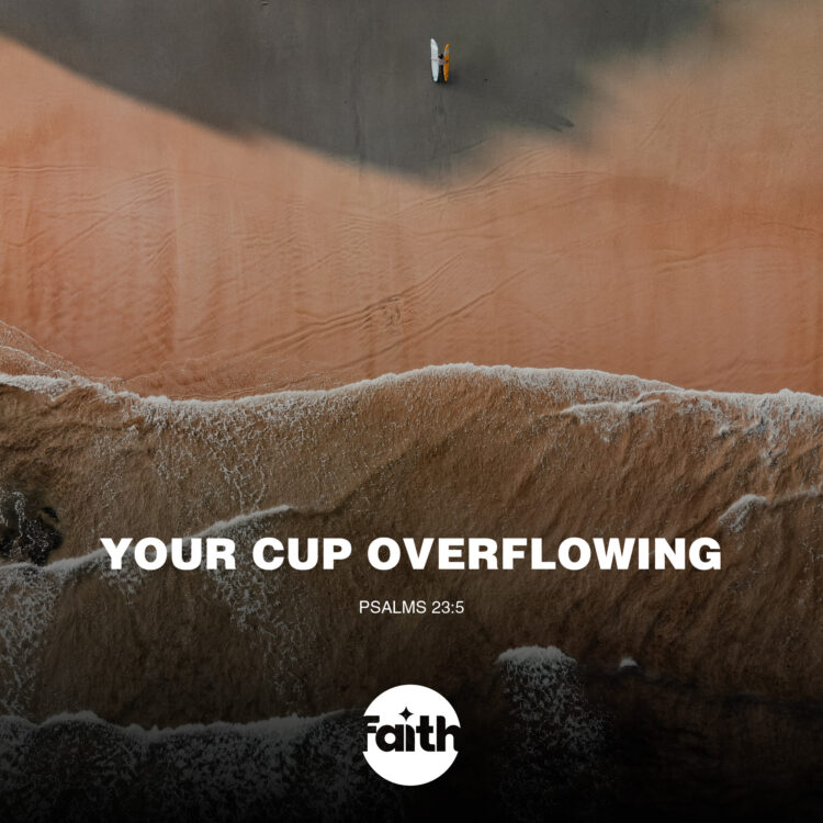 Keep Your Cup Overflowing