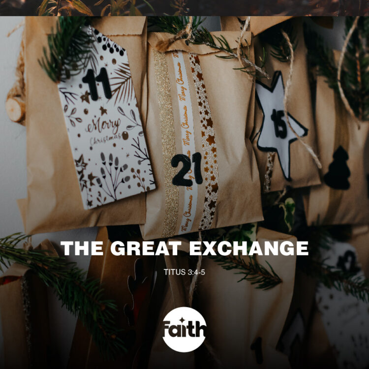 Christmas – Making Way for The Great Exchange