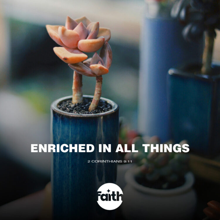 Enriched in All Things