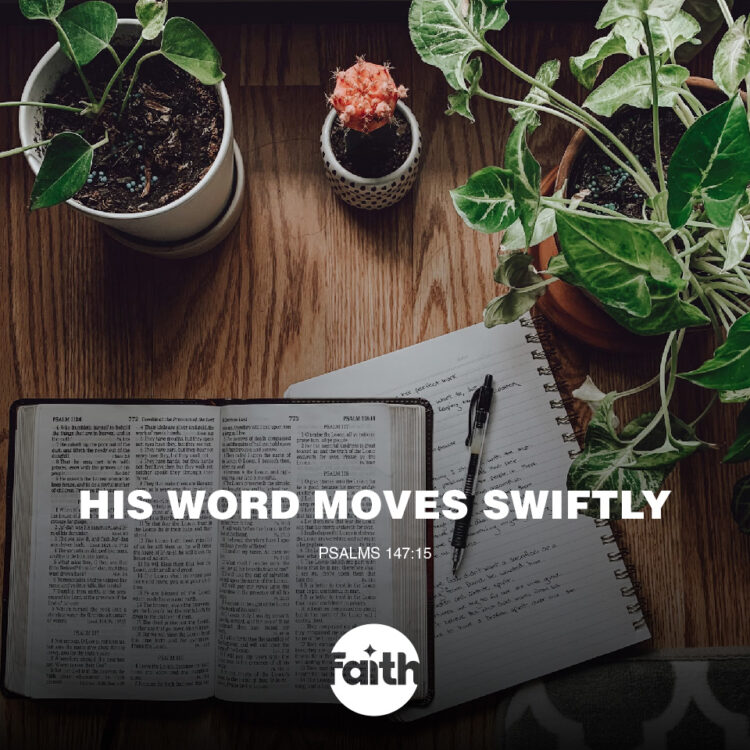 His Word Moves Swiftly
