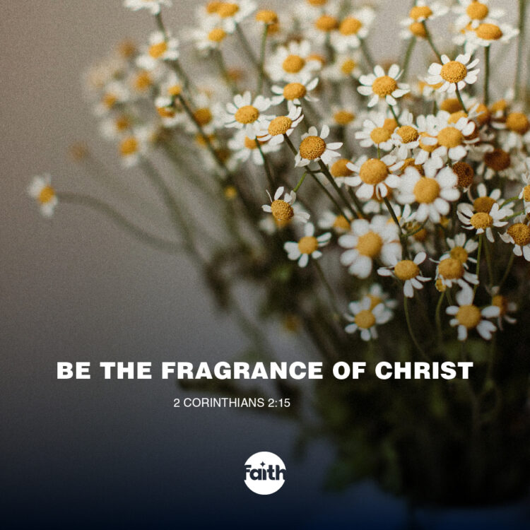 Be the Fragrance of Christ