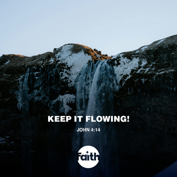 Keep It Flowing!